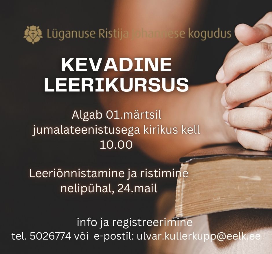 Algab kevadine leerikursus, järgmine leerikooli tund toimub 11.03.2026 veebis. Uuri lisa ja liitu telefonil 5026774